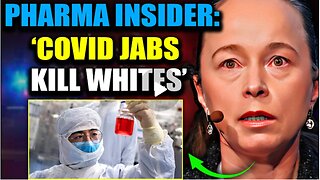 Big Pharma Exec Admits| COVID Jabs Are Designed To Kill White People