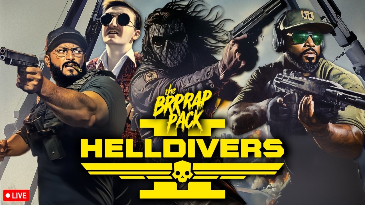 🔴LIVE • GRIMM HOLLYWOOD • HELLDIVERS 2 MASSIVE UPDATE • WITH THE BRRRAP PACK + THE PRECINCT
