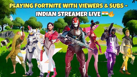 Playing Fortnite with Viewers & Subs – Indian Streamer LIVE 🇮🇳🔥