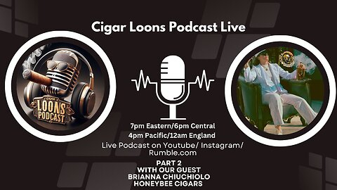 Cigar Loons Podcast Part 2 with Honeybee Cigars