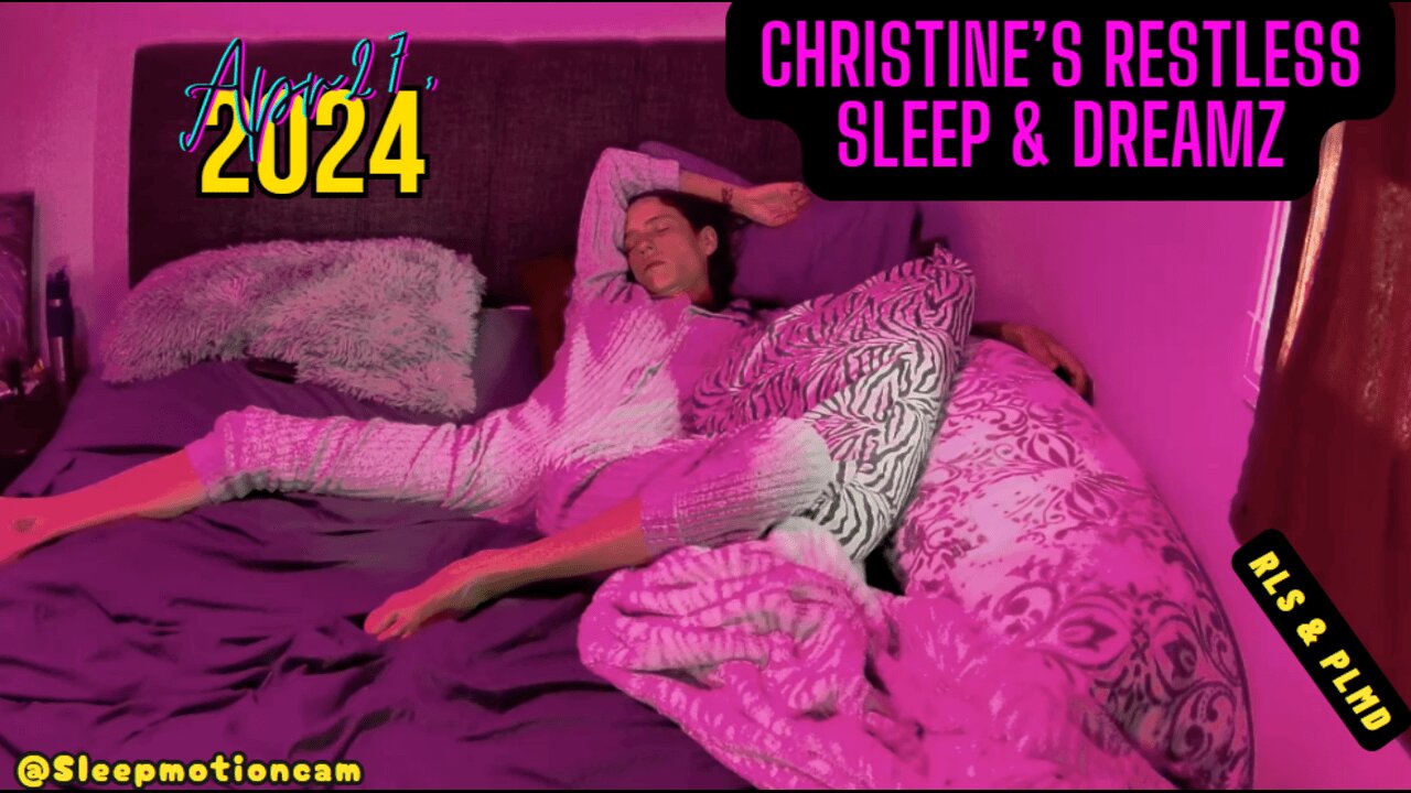 🎥FULL NIGHT SLEEP STREAM❤️ Apr 27 2024 💤 Restless Sleep 😴 RLS & PLMD