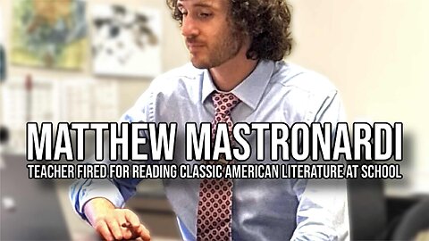 Matthew Mastronardi, Teacher Fired for Reading Classic American Literature at School | Interview