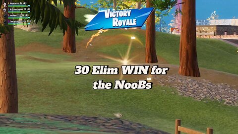 30 Elim WIN for the NooBs!!!