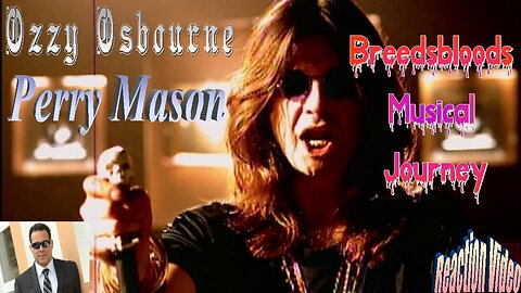 Ozzy Osbourne - Perry Mason - Breedsbloods Musical Journey (R.I.P. Ozzy)