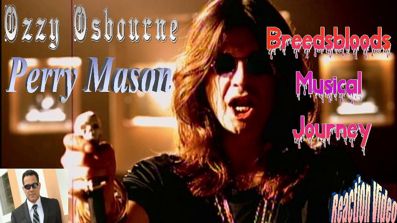 Ozzy Osbourne - Perry Mason - Breedsbloods Musical Journey (R.I.P. Ozzy)