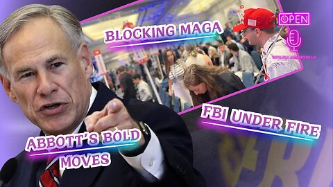 EP. 158| Blocking MAGA, Abbott’s Bold Moves & FBI Under Fire 🚨