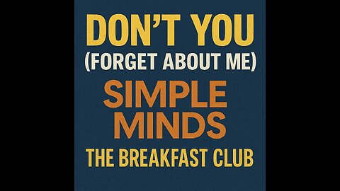 Simple Minds ~ Don't You (Forget About Me) Portrait Format