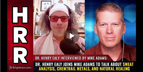 "Dr. Henry Ealy joins Mike Adams to talk about sweat analysis, chemtrail metals"