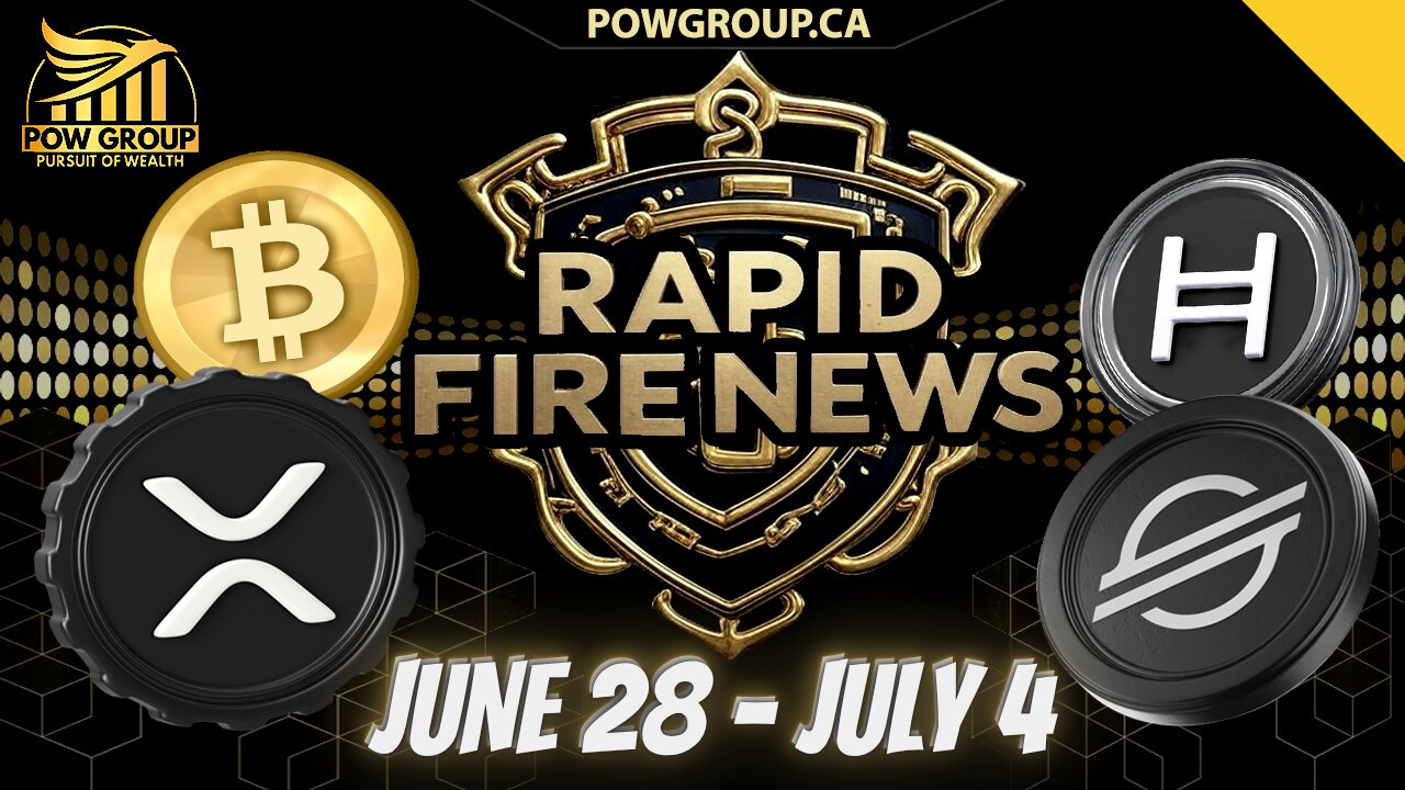 Crypto News Weekly Recap & Rapid Fire Updates (June 28 - July 4, 2025)