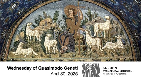 Wednesday of Quasimodo Geneti—April 30, 2025