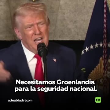 Trump: "Necesitamos Groenlandia por seguridad nacional"
