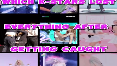 Which K-Stars Lost Everything After Getting Caught Cheating?