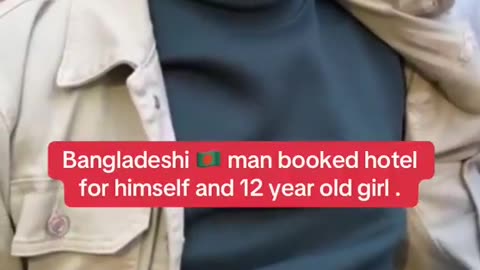 Bangladeshi man booked hotel for himself and 12 year old girl