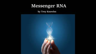 Trey Knowles - Messenger RNA