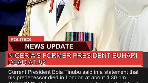 Nigerias Former President Buhari Dead at