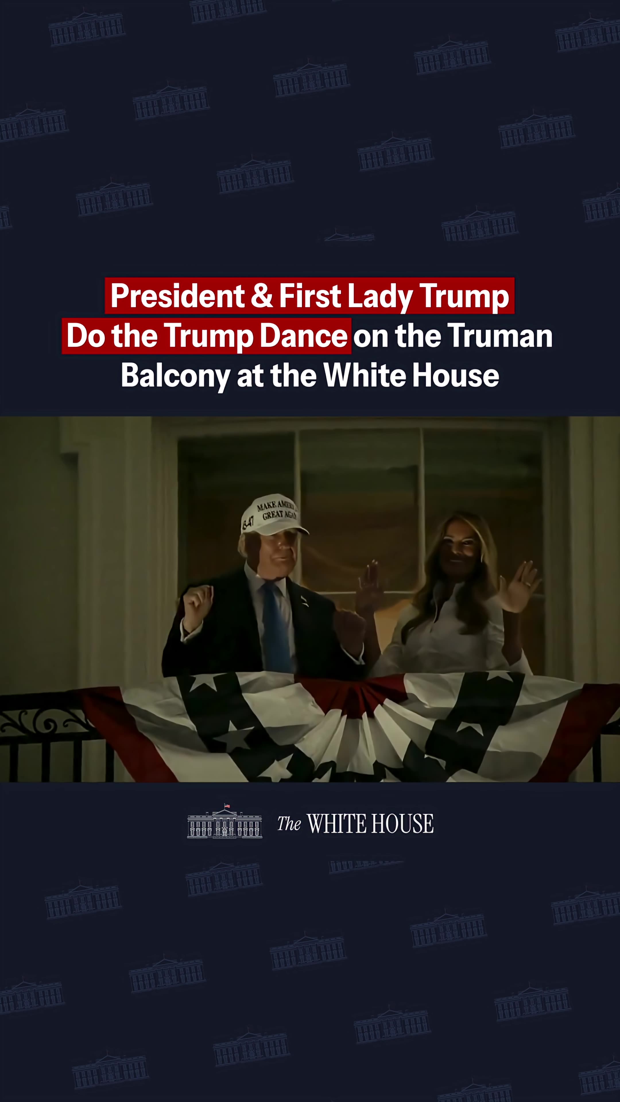 President & First Lady Trump Do the Trump Dance on the Truman Balcony at the White House
