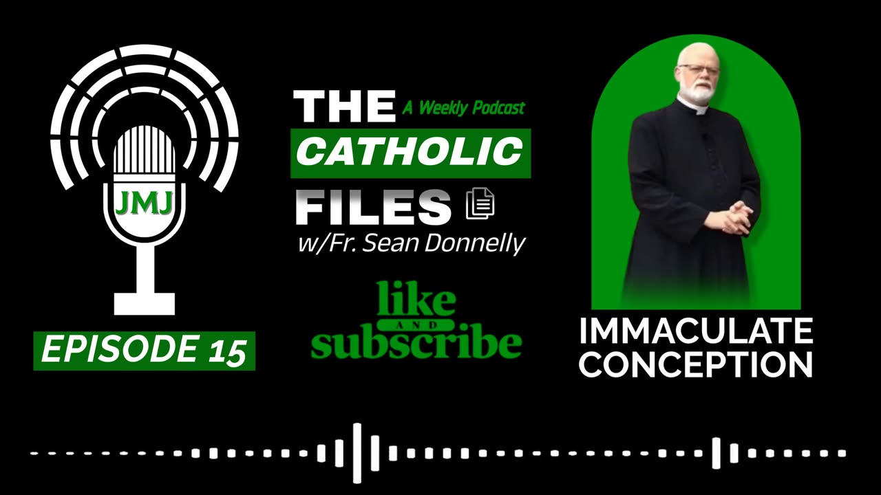 The Catholic Files: The Immaculate Conception