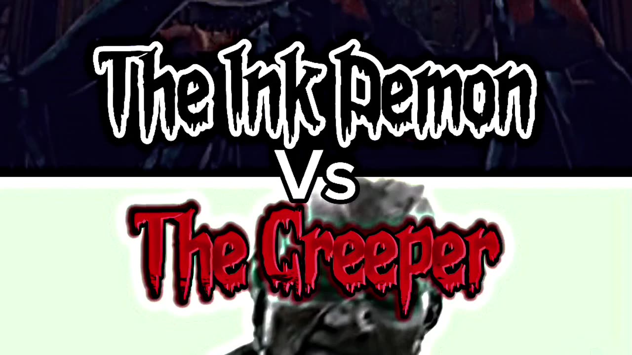 The Ink Demon vs The Creeper