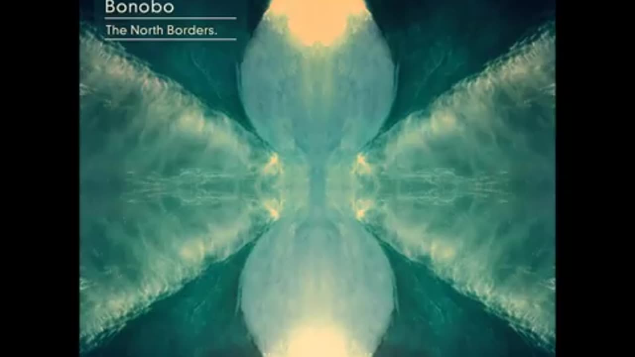 BONOBO - The North Borders