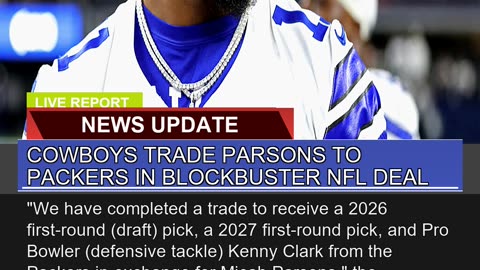 Cowboys Trade Parsons to Packers in Blockbuster Nf