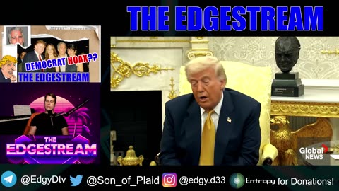 Epstein: The Democrat Hoax?? - The EdgeStream (2025-07-16)