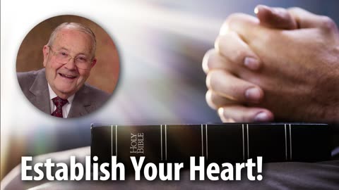 ESTABLISH YOUR HEART! James 5:8 Devotional by Pastor Cecil A. Thompson