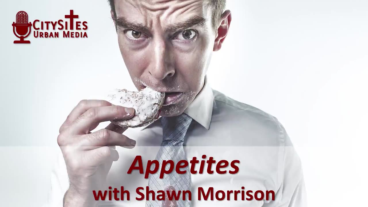 Appetites with Shawn Morrison
