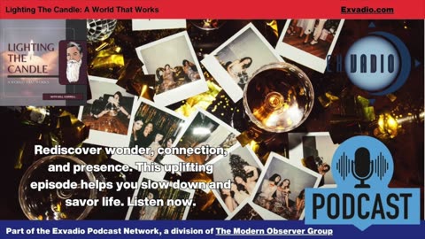 Lighting The Candle - Connection and Wonder - Ep 227