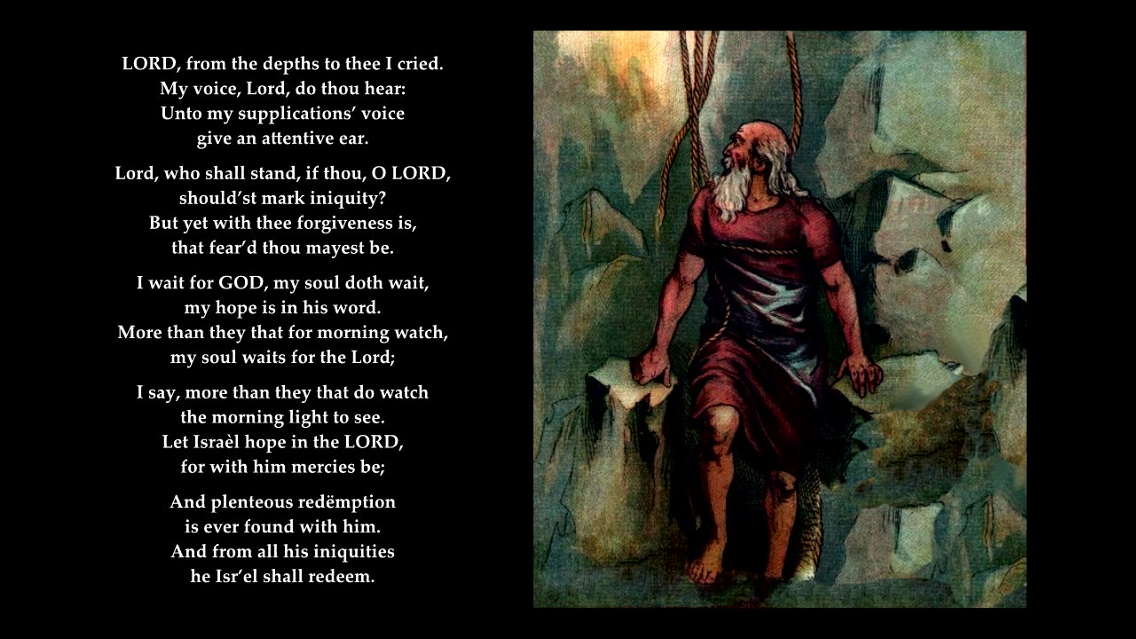 Psalm 130 in full. Tune: Caroline