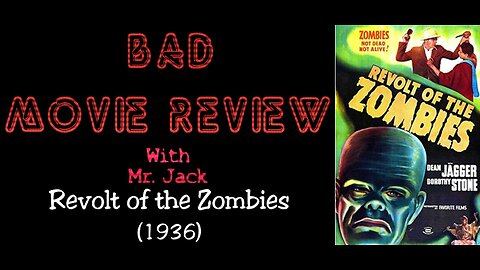 Revolt of the Zombies (1936) -- Bad Movie Review