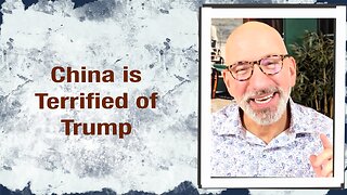 China is terrified of Trump