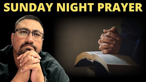 Sunday Night Prayer!!! 08-31-2025