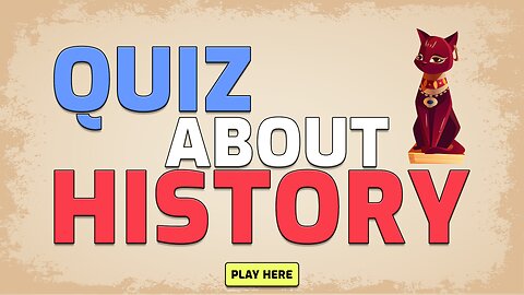 Challenging Quiz About History