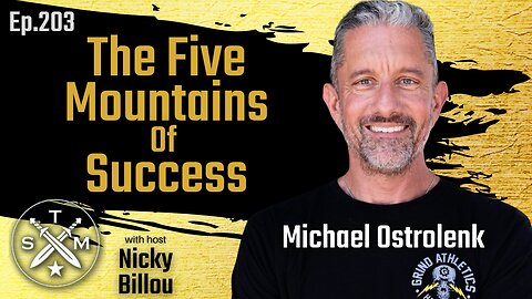 SMP EP203: Michael Ostrolenk - The 5 Mountains Of Success