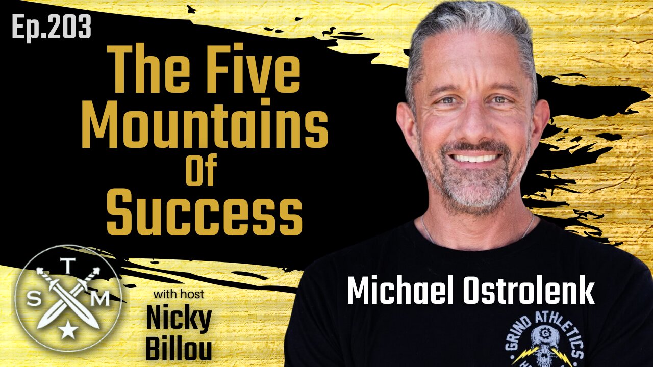 SMP EP203: Michael Ostrolenk - The 5 Mountains Of Success