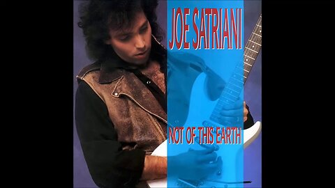 Joe Satriani - Not of This Earth (1986) [Full Album] European edition, 1988 reissue
