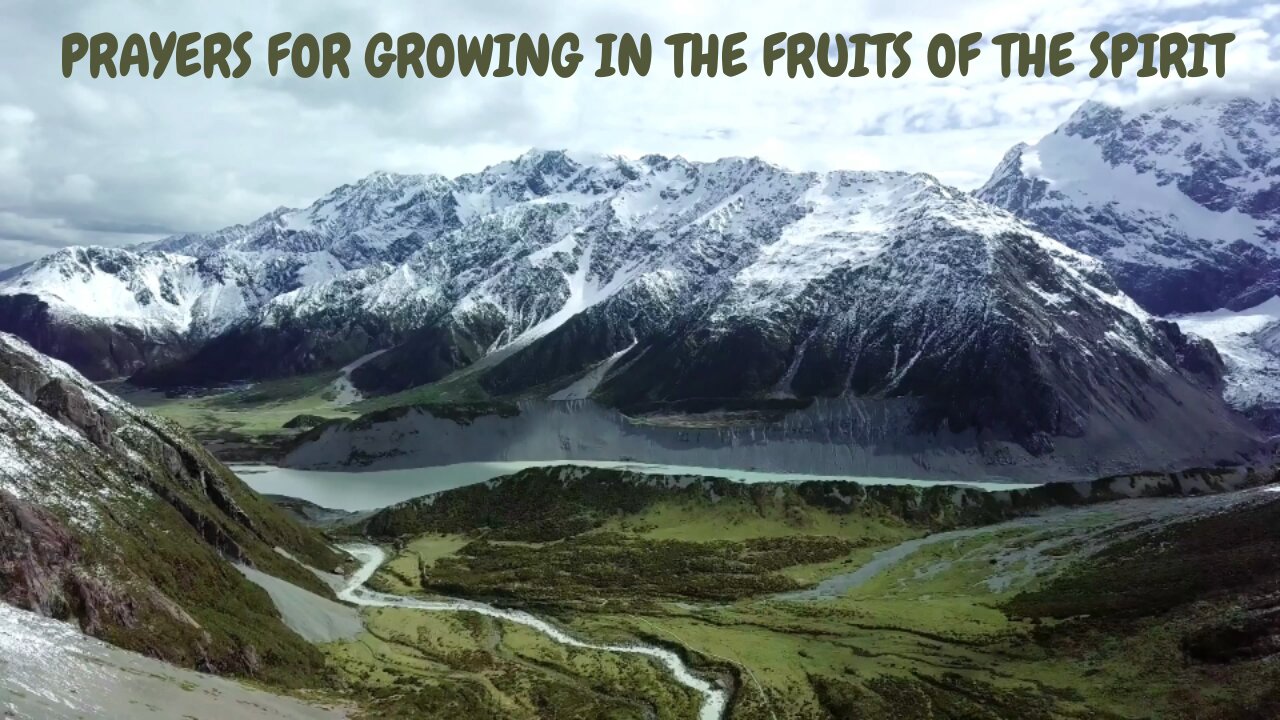 PRAYERS FOR GROWING IN THE FRUIT OF THE SPIRIT