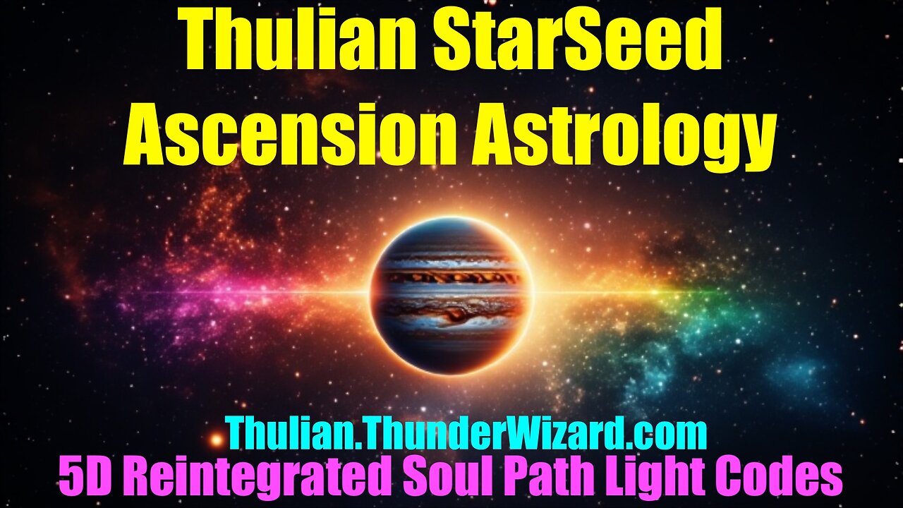 Thulian Starseed Ascension Astrology - Find Your 5D Soul Light Codes