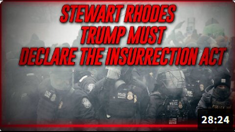 Stewart Rhodes Says Trump Must Declare The Insurrection Act Now Or America Is Doomed