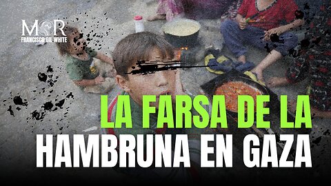 Desmintiendo la Acusación de Hambruna en Gaza