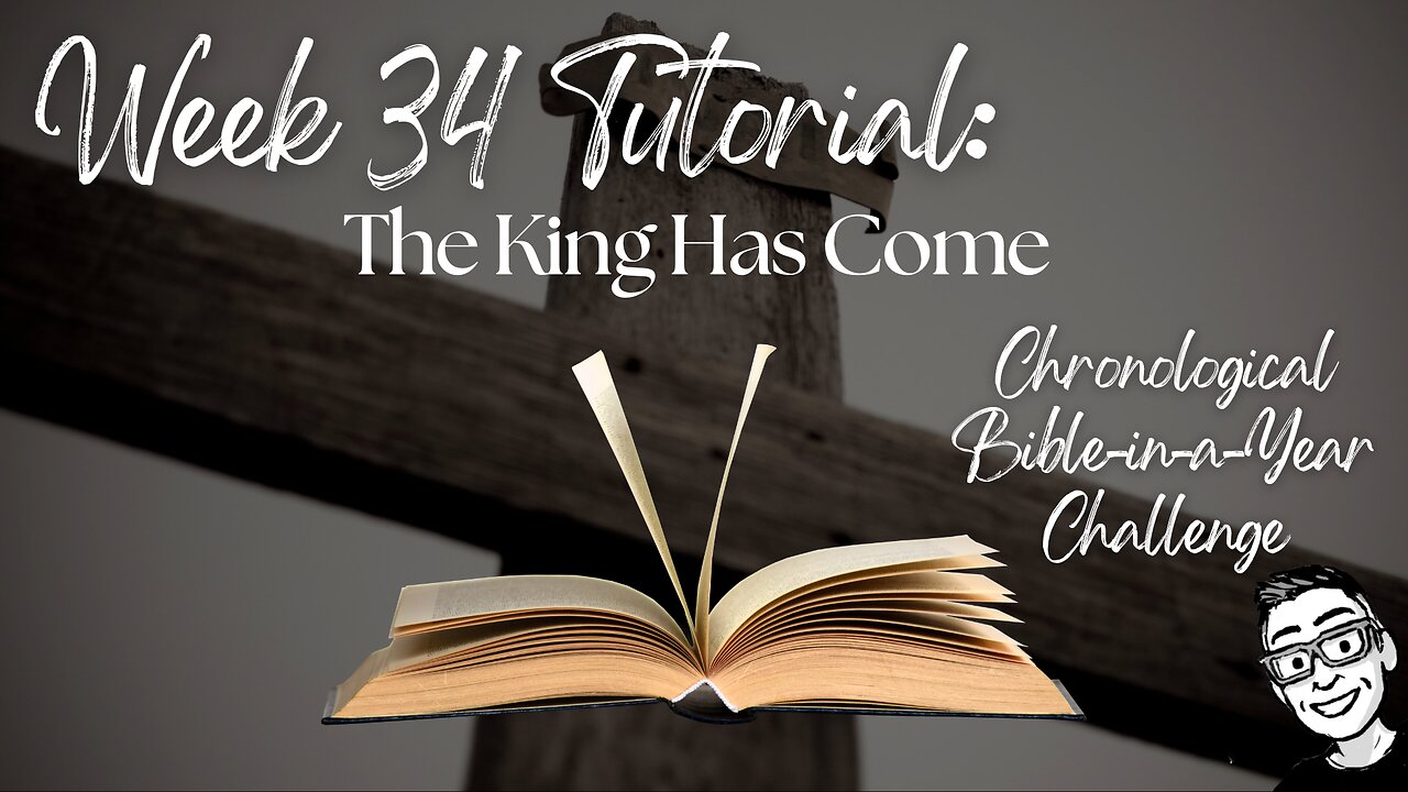 Week 34 Tutorial: The King Has Come (Matthew)