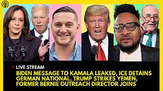 KAMALA MESSAGE LEAKED, ICE ARREST GOES WRONG, TRUMP STRIKES YEMEN, FORMER BERNIE OUTREACH DIRECTOR