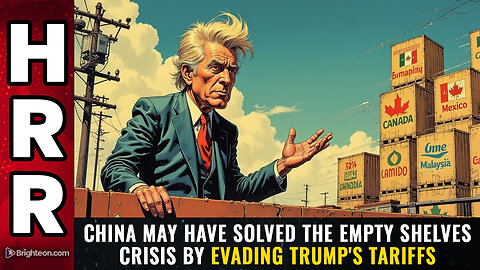 China may have solved the EMPTY SHELVES crisis by EVADING Trump's tariffs