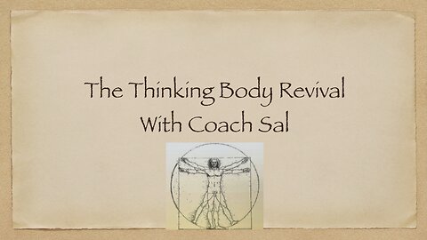 Episode 4 of The Thinking Body with Coach Sal
