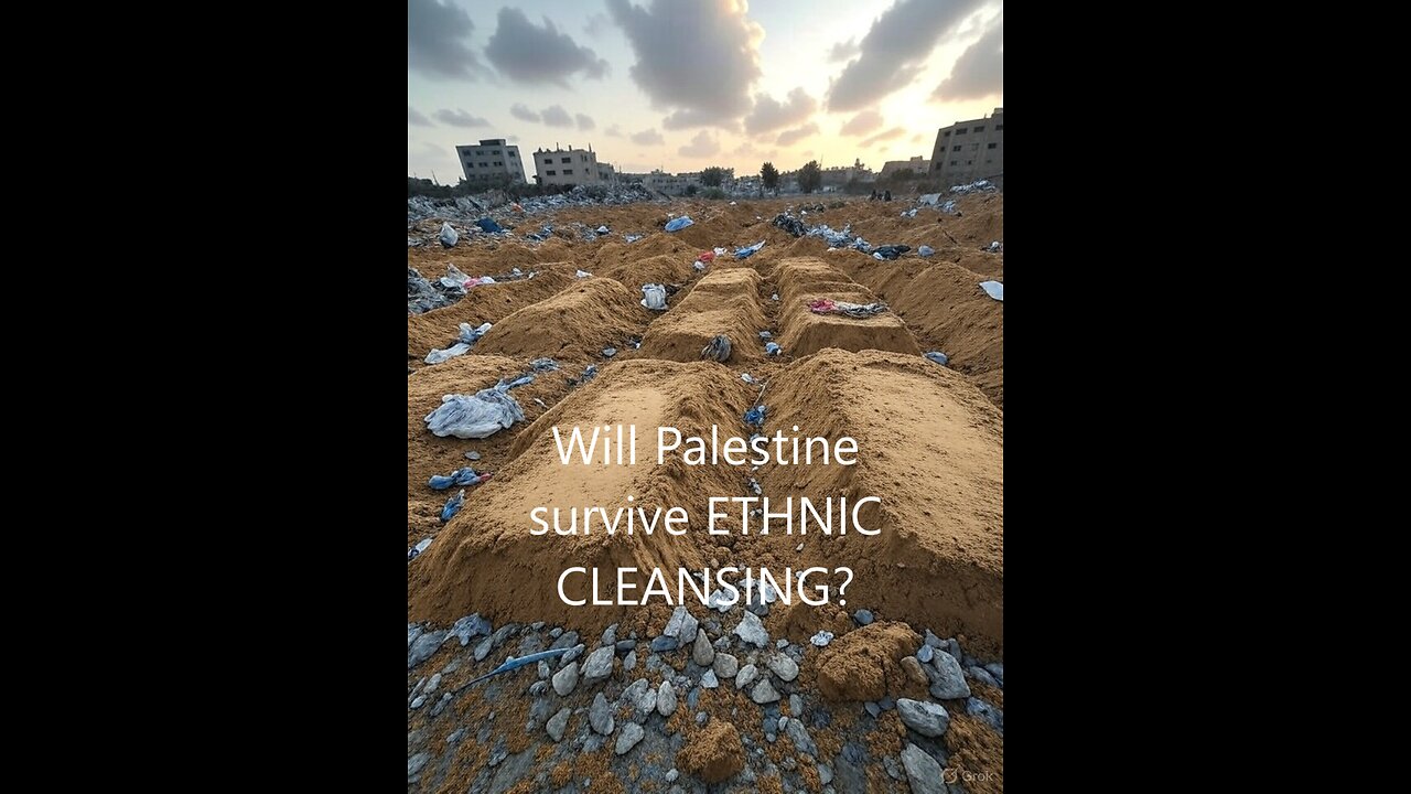 The ethnic cleansing and/or genocide of Gaza! Palestinian extermination.