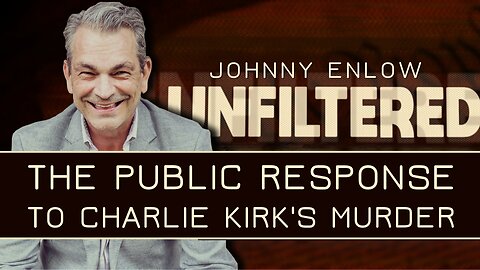 Johnny Enlow Comments On The Public Response To Charlie Kirk's Murder | Sep 15 2025