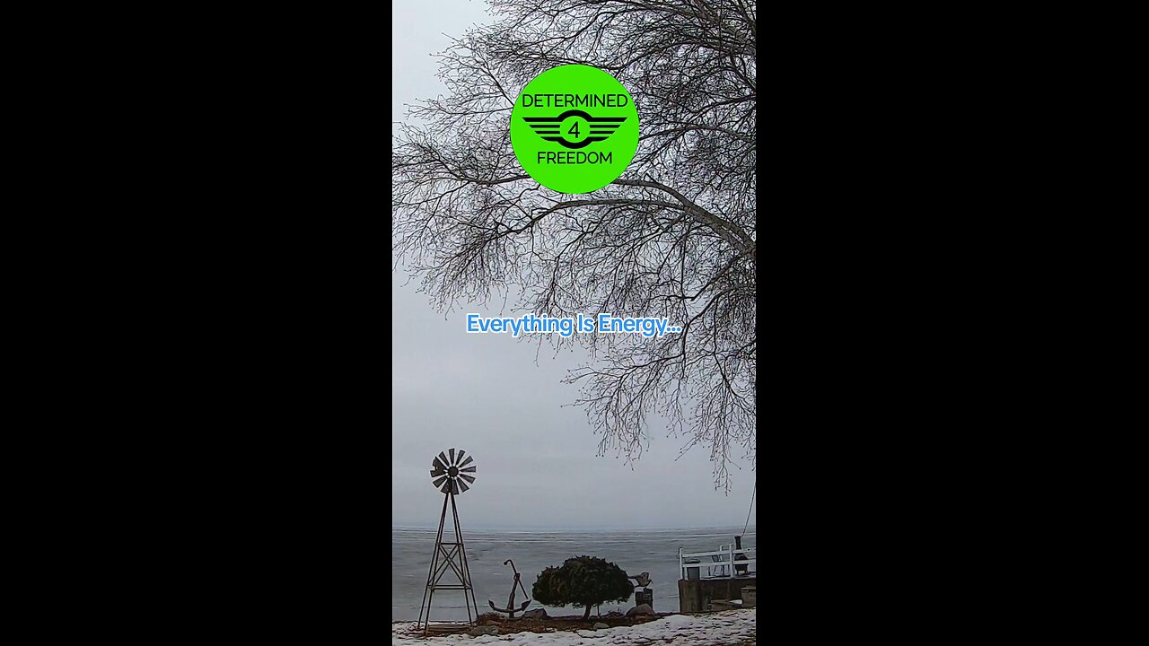 Everything Is Energy...