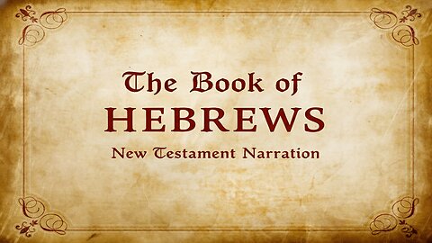 The Book of Hebrews: Jesus, Our Superior High Priest (WEB)