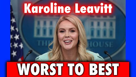 From Worst to Best: Karoline Leavitt Dominates as White House Press Secretary