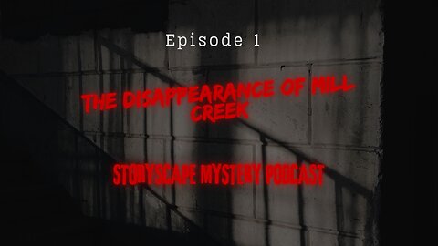 Episode 1: The Disappearance of Mill Creek | Storyscape Mystery Podcast